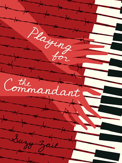Title details for Playing for the Commandant by Suzy Zail - Available